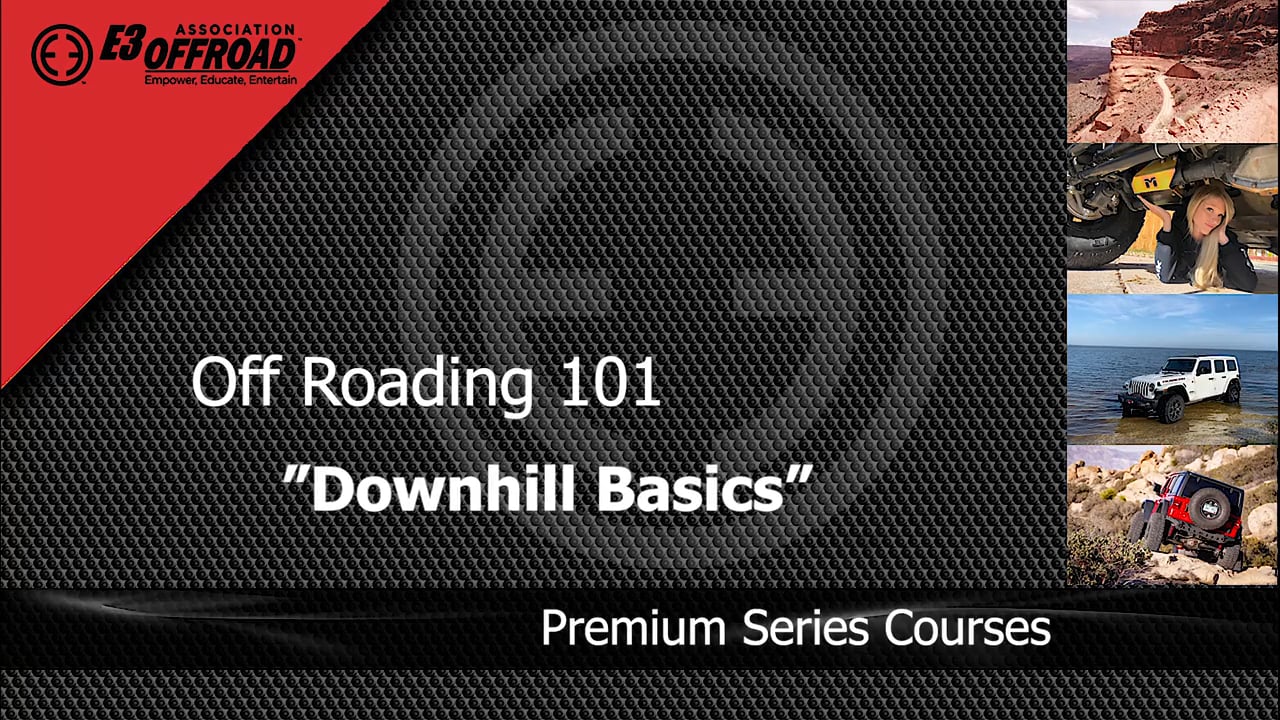 Off Roading 101 Downhill Basics